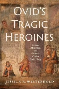 Book cover of Ovid's Tragic Heroines